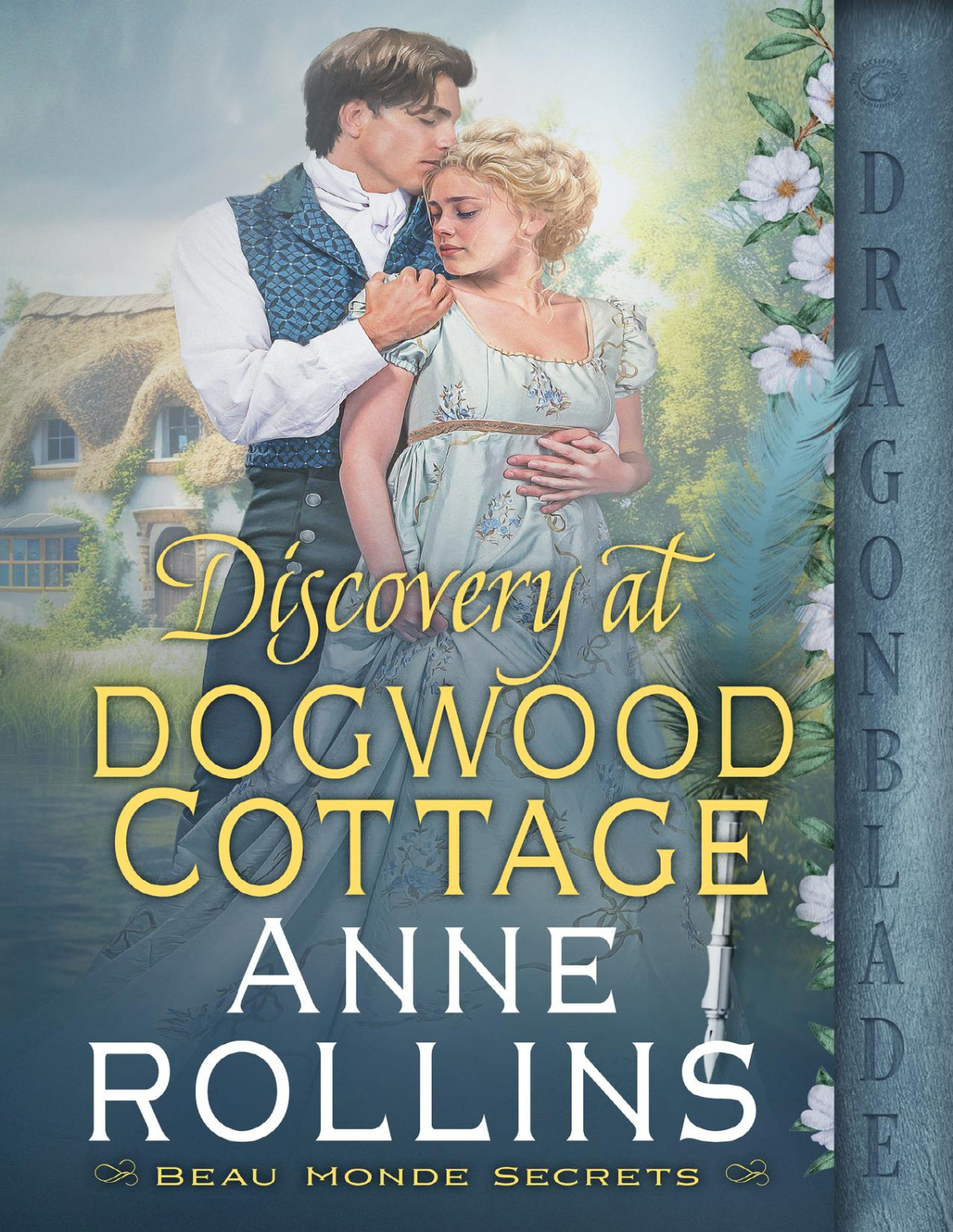 Discovery At Dogwood Cottage A Regency Historical Romance Beau Monde Secrets Book 2 Anne Rollins
