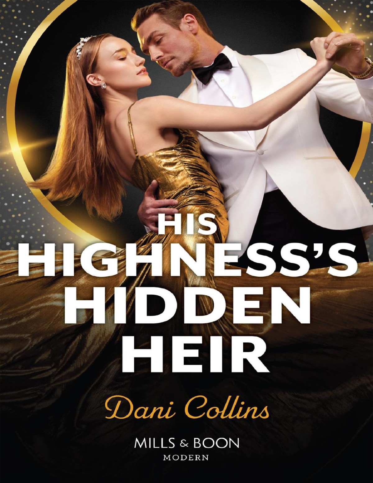 His Highnesss Hidden Heir Dani Collins