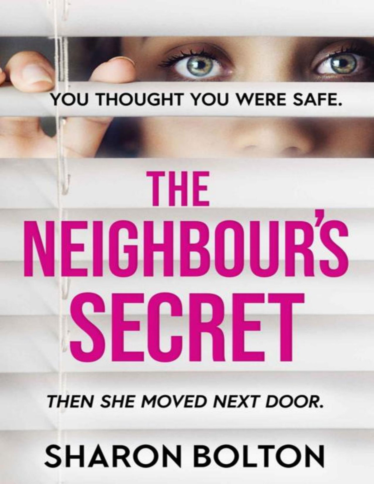 The Neighbours Secret The Perfect Autumn Thriller Novel To Curl Up With And Read Late Into The Night Sharon Bolton