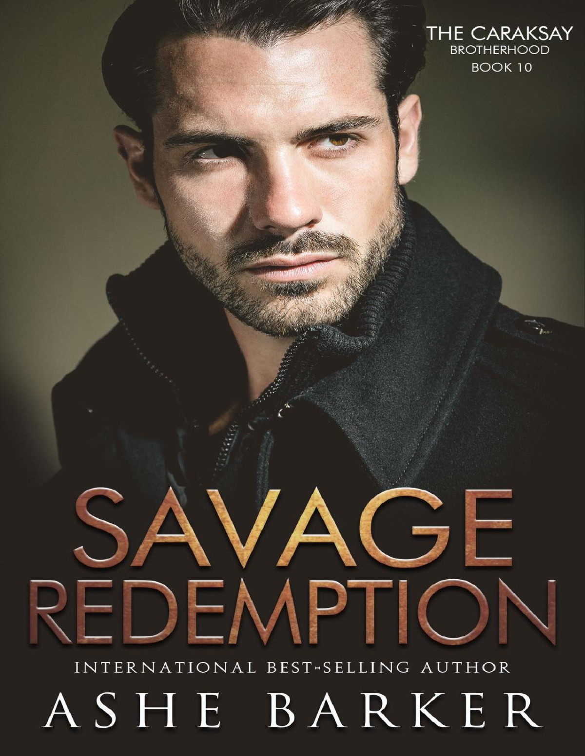 Savage Redemption The Caraksay Brotherhood Book 10 Ashe Barker