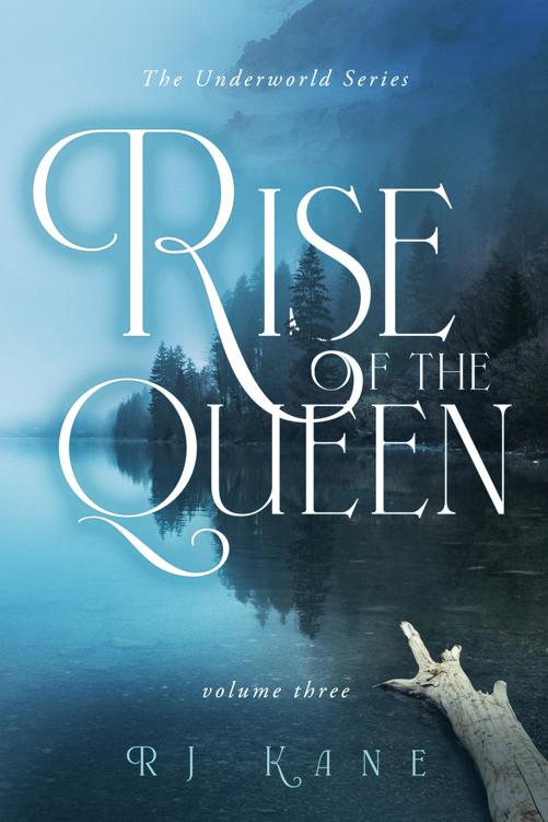 The Underworld Series Rise Of The Queen Volume Three Rj Kane