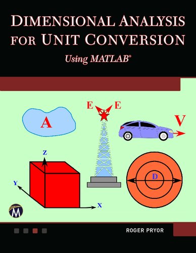 Dimensional Analysis For Unit Conversions Using Matlab Roger W Pryor