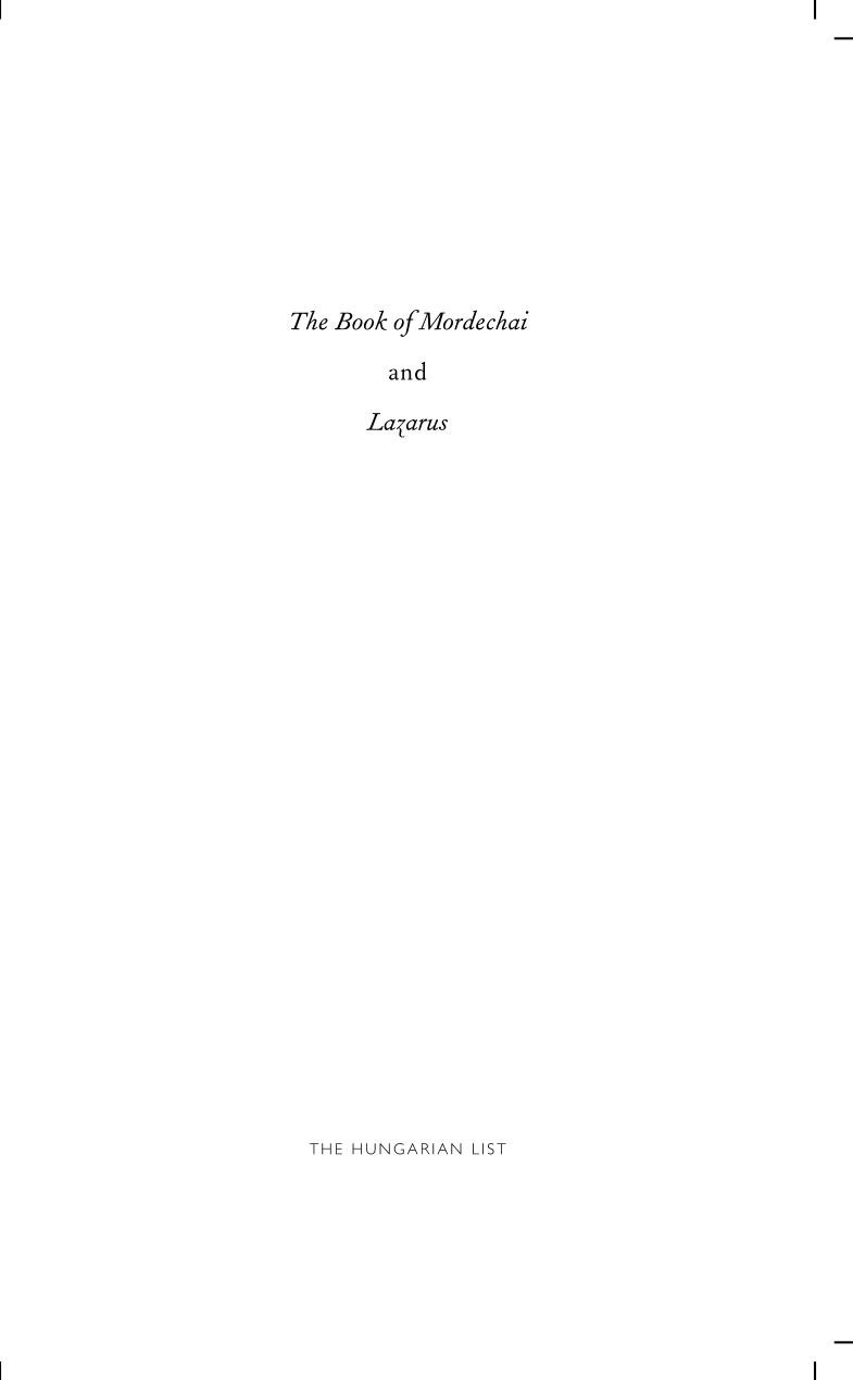 Lazarus And The Book Of Mordechai Gabor Schien Adam Z Levy Ottilie Mulzet