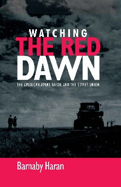 Watching The Red Dawn The American Avantgarde And The Soviet Union Barnaby Haran