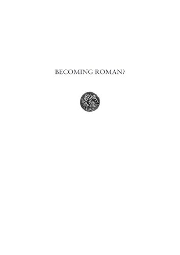 Becoming Roman Diverging Identities And Experiences In Ancient Northwest Italy Ralph Haeussler