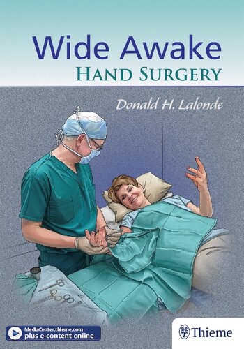 Wide Awake Hand Surgery First Edition Donald H Lalonde
