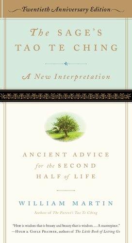 Sages Tao Te Ching Ancient Advice For The Second Half Of Life William Martin