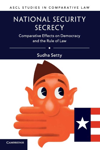 National Security Secrecy Comparative Effects On Democracy And The Rule Of Law 1st Edition Sudha Setty