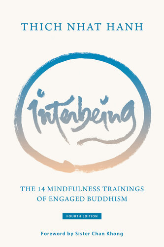 Interbeing The 14 Mindfulness Trainings Of Engaged Buddhism Thich Nhat Hanh Sister Annabel Laity Sister Chan Khong