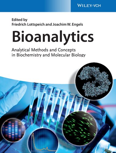 Bioanalytics Analytical Methods And Concepts In Biochemistry And Molecular Biology Friedrich Lottspeich