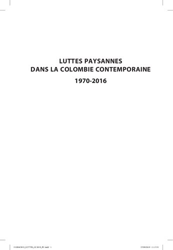 Luttes Paysannes En Colombie 19702016 Conflit Agraire Et Perspectives De Paix Leila Celis