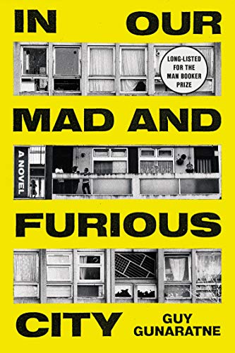 In Our Mad And Furious City Guy Gunaratne