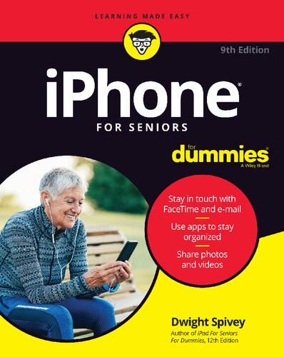Iphone For Seniors For Dummies 9th Edition Dwight Spivey