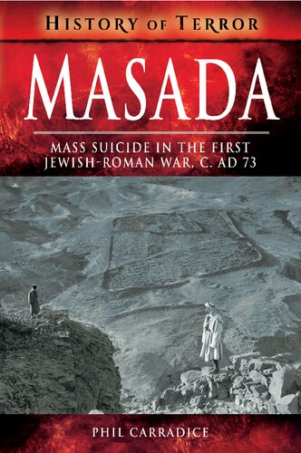 Masada Mass Suicide In The First Jewishroman War C Ad 73 Phil Carradice