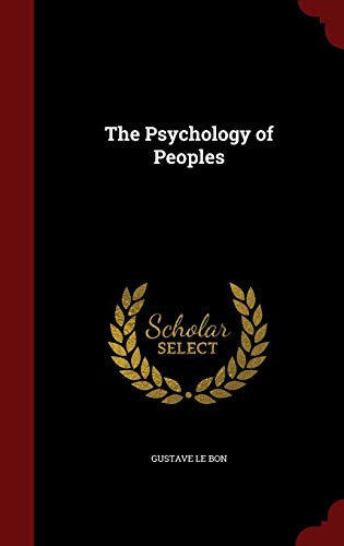The Psychology Of Peoples Gustave Le Bon
