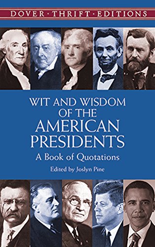 Wit And Wisdom Of The American Presidents Joslyn Pine