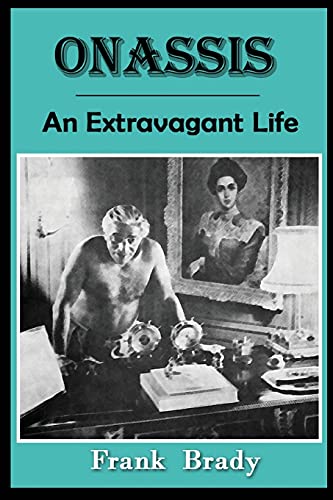 Onassis An Extravagant Life Frank Brady