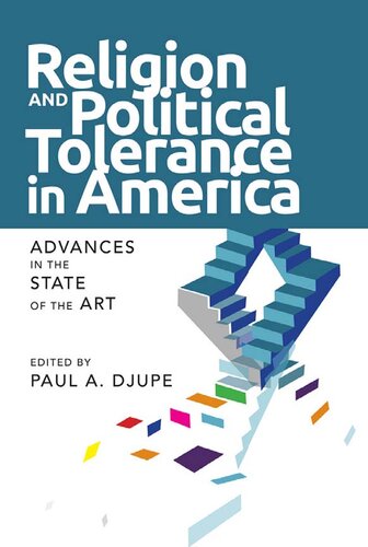 Religion And Political Tolerance In America Advances In The State Of The Art Paul A Djupe