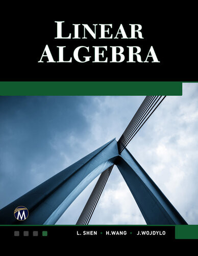 Linear Algebra Phd Shen Liyong Phd Wang Haohao Phd Wojdylo