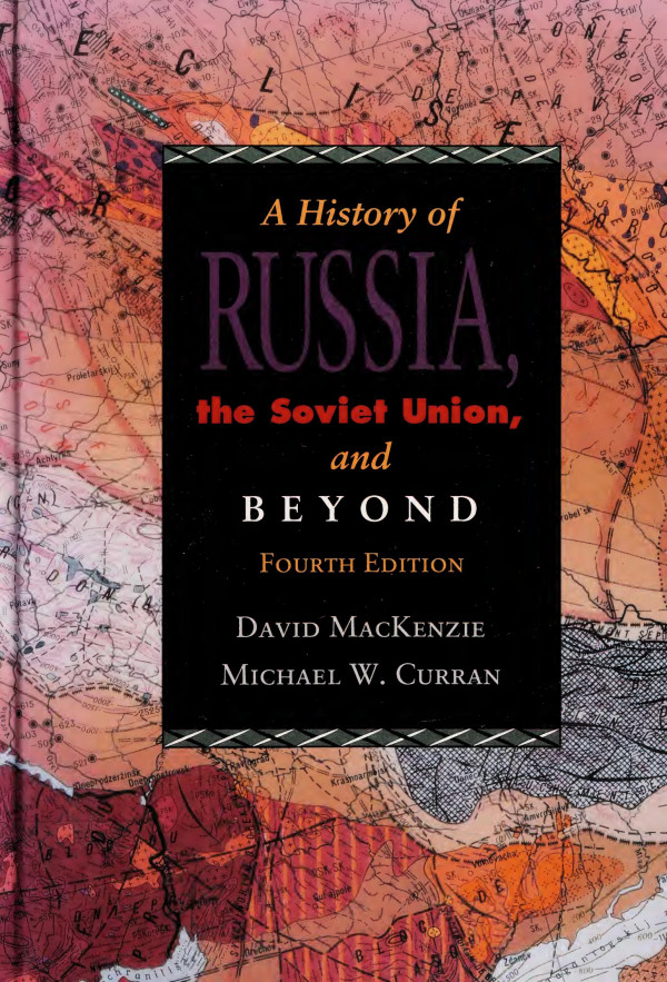 A History Of Russia The Soviet Union And Beyond David Mackenzie