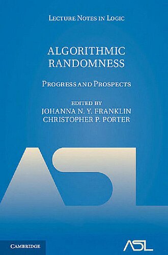 Algorithmic Randomness Progress And Prospects Johanna N Y Franklin Christopher P Porter