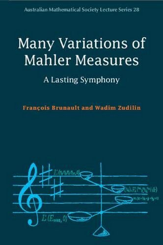 Many Variations Of Mahler Measures A Lasting Symphony Australian Mathematical Society Lecture Series Franois Brunault