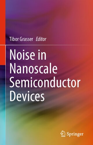 Noise In Nanoscale Semiconductor Devices 1 Ed 2020 Tibor Grasser Editor