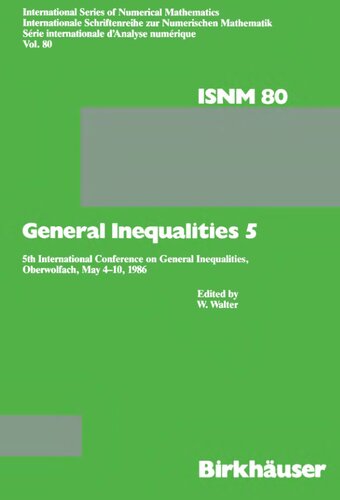 General Inequalities 5 5th International Conference On General Inequalities Oberwolfach May 410 1986 International Series Of Numerical Mathematics Softcover Reprint Of The Original 1st Ed 1987 Walter