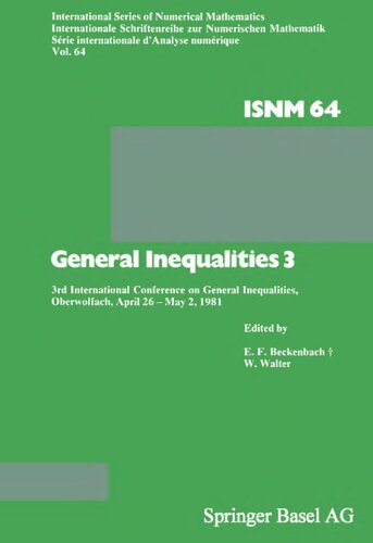 General Inequalities 3 3rd International Conference On General Inequalities Oberwolfach April 26 May 2 1981 Edwin F Beckenbach Wolfgang Walter