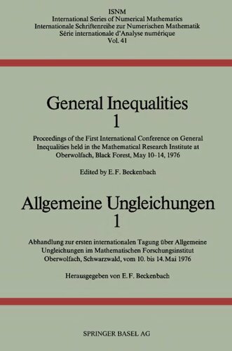 General Inequalities 1 Allgemeine Ungleichungen 1 Proceedings Of The First International Conference On General Inequalities Held In The Mathematical Research Institute At Oberwolfach Black Forest May 10 14 1976 Abhandlung Zur Erstein Internatio Softcover Reprint Of The Original 1st Ed 1978 Edwin F Beckenbach