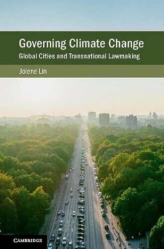 Governing Climate Change Global Cities And Transnational Lawmaking Jolene Lin