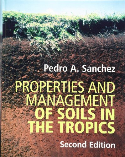Properties And Management Of Soils In The Tropics 2nd Edition Pedro A Sanchez