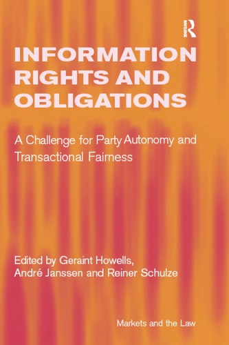 Information Rights And Obligations A Challenge For Party Autonomy And Transactional Fairness 1st Edition André Janssen