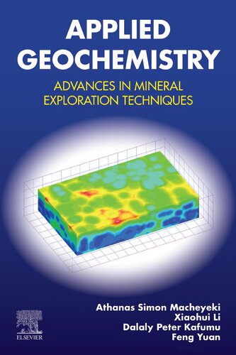 Applied Geochemistry Advances In Mineral Exploration Techniques 1st Edition Athanas S Macheyeki