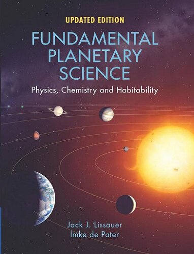 Fundamental Planetary Science Updated Edition Physics Chemistry And Habitability Updated Edition Jack J Lissauer