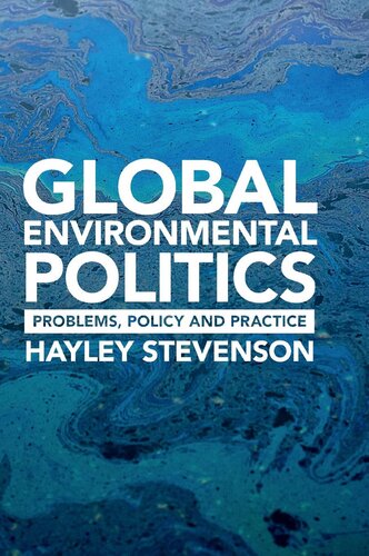 Global Environmental Politics Problems Policy And Practice Hayley Stevenson