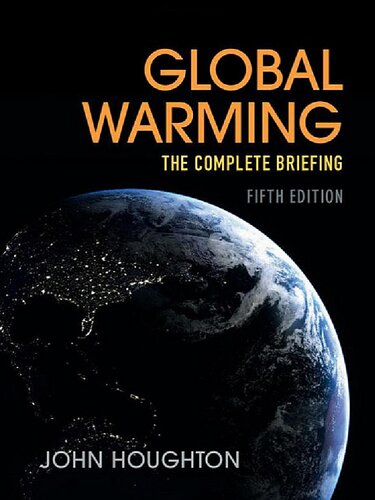 Global Warming The Complete Briefing 5th Edition John Houghton