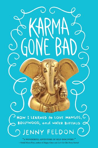 Karma Gone Bad How I Learned To Love Mangos Bollywood And Water Buffalo Jenny Feldon