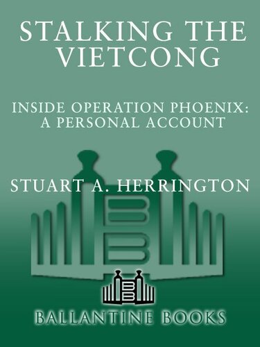 Stalking The Vietcong Inside Operation Phoenix A Personal Account Tim Hetherington