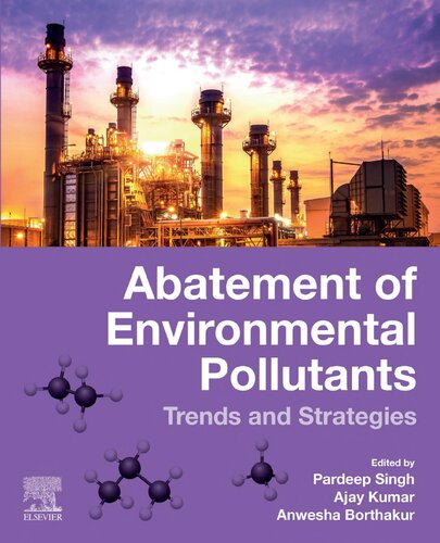 Abatement Of Environmental Pollutants Trends And Strategies Pardeep Singh Editor