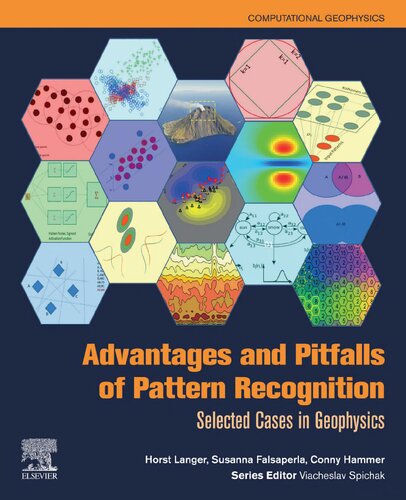 Advantages And Pitfalls Of Pattern Recognition Selected Cases In Geophysics Volume 3 1st Edition Horst Langer