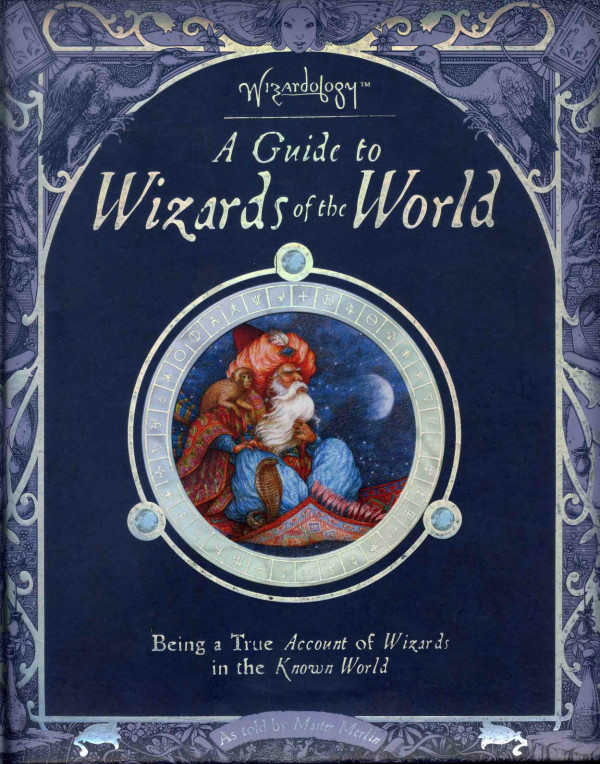 Wizardology A Guide To The Wizards Of The World Ology Series