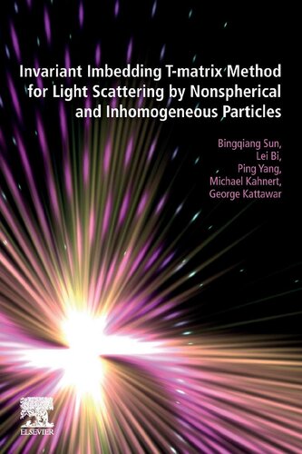 Invariant Imbedding Tmatrix Method For Light Scattering By Nonspherical And Inhomogeneous Particles Bingqiang Sun