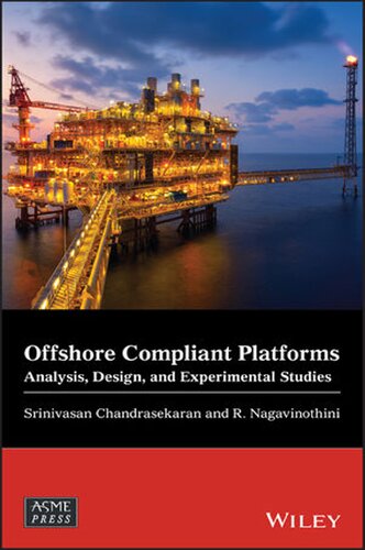 Offshore Compliant Platforms Analysis Design And Experimental Studies 1 Srinivasan Chandrasekaran