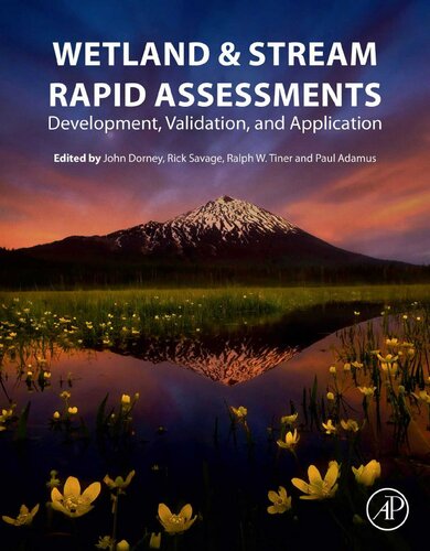 Wetland And Stream Rapid Assessments Development Validation And Application 1st Edition John Dorney Editor
