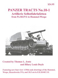 Panzer Tracts No 101 Artillerie Selbstfahrlafetten From Pzsflivb To Hummelwespe 1st Edition Thomas L Jentz
