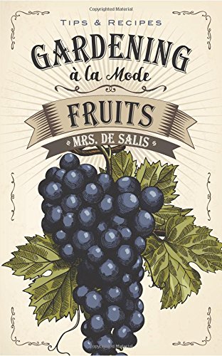 Gardening La Mode Fruits Mrs De Salis Harriet Anne De Salis