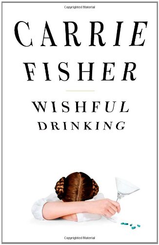 Wishful Drinking Carrie Fisher