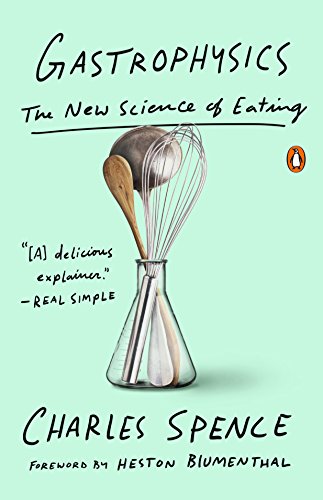 Gastrophysics The New Science Of Eating Charles Spence