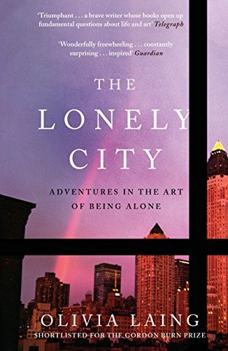 The Lonely City Olivia Laing